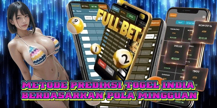 Metode Prediksi Togel India Berdasarkan Pola Mingguan