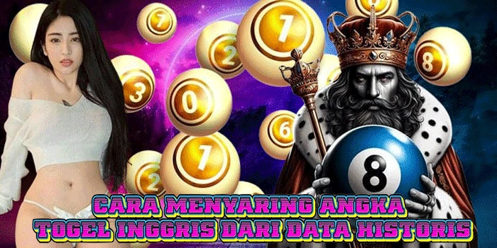 Cara Menyaring Angka Togel Inggris dari Data Historis